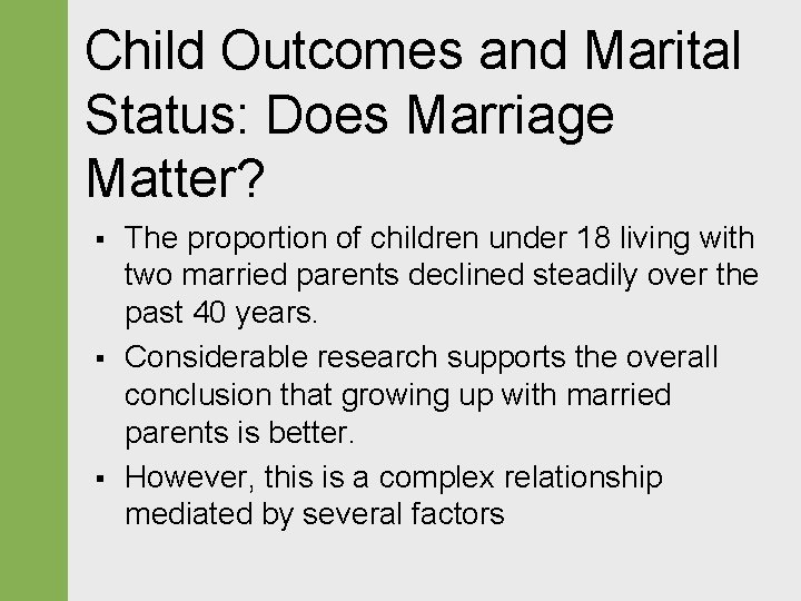 Child Outcomes and Marital Status: Does Marriage Matter? § § § The proportion of Child Outcomes and Marital Status: Does Marriage Matter? § § § The proportion of