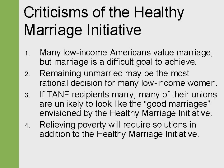 Criticisms of the Healthy Marriage Initiative 1. 2. 3. 4. Many low-income Americans value Criticisms of the Healthy Marriage Initiative 1. 2. 3. 4. Many low-income Americans value