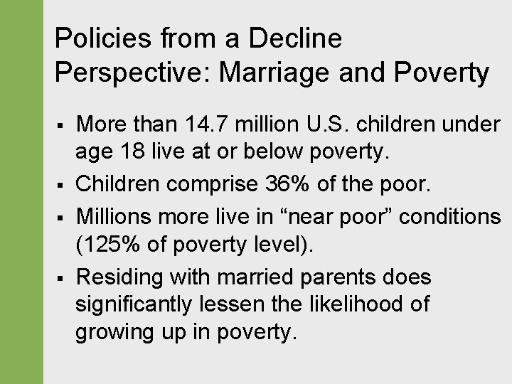 Policies from a Decline Perspective: Marriage and Poverty § § More than 14. 7 Policies from a Decline Perspective: Marriage and Poverty § § More than 14. 7