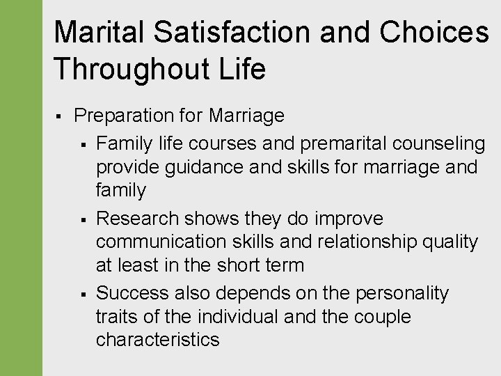 Marital Satisfaction and Choices Throughout Life § Preparation for Marriage § Family life courses Marital Satisfaction and Choices Throughout Life § Preparation for Marriage § Family life courses