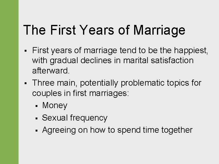 The First Years of Marriage § § First years of marriage tend to be The First Years of Marriage § § First years of marriage tend to be