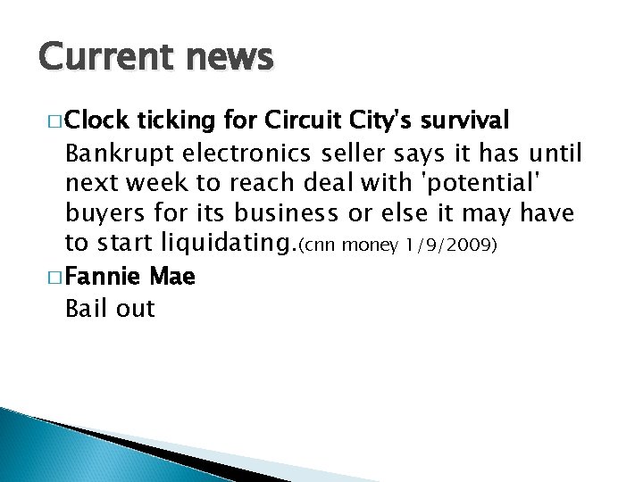 Current news � Clock ticking for Circuit City's survival Bankrupt electronics seller says it