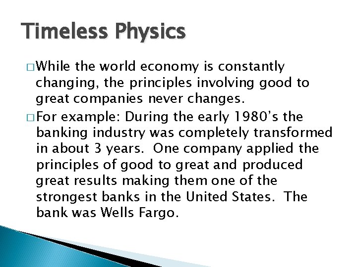 Timeless Physics � While the world economy is constantly changing, the principles involving good