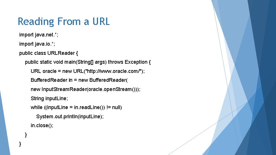 Reading From a URL import java. net. *; import java. io. *; public class Reading From a URL import java. net. *; import java. io. *; public class