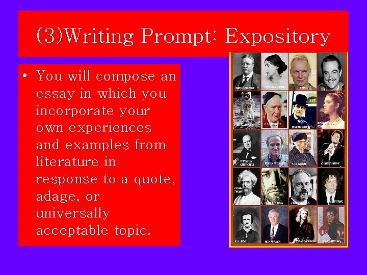 (3)Writing Prompt: Expository • You will compose an essay in which you incorporate your (3)Writing Prompt: Expository • You will compose an essay in which you incorporate your