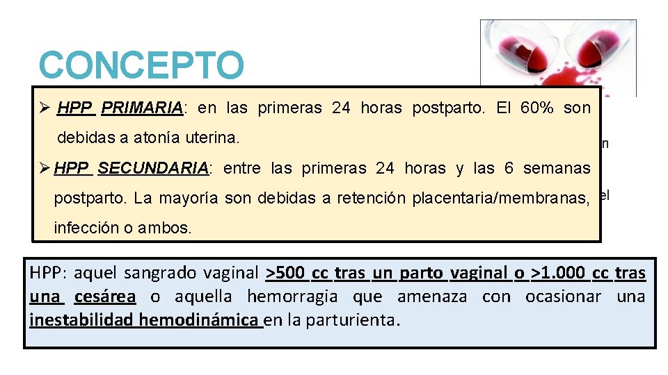 CONCEPTO ØLa. HPP PRIMARIA: en posparto las primeras postparto. El 60% son PRIMARIA Ø