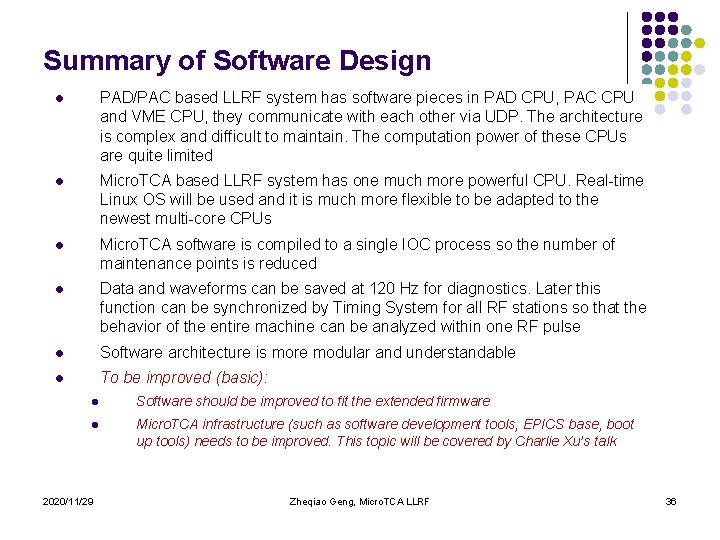 Summary of Software Design l PAD/PAC based LLRF system has software pieces in PAD