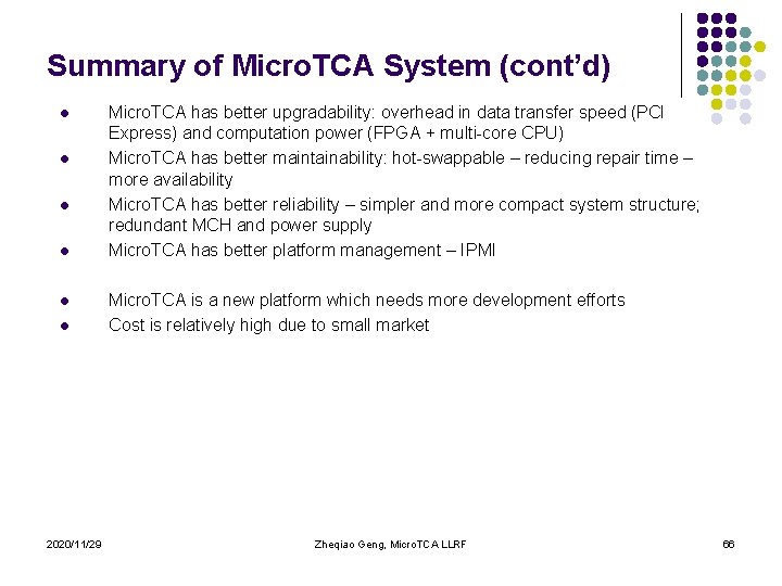 Summary of Micro. TCA System (cont’d) l l l 2020/11/29 Micro. TCA has better