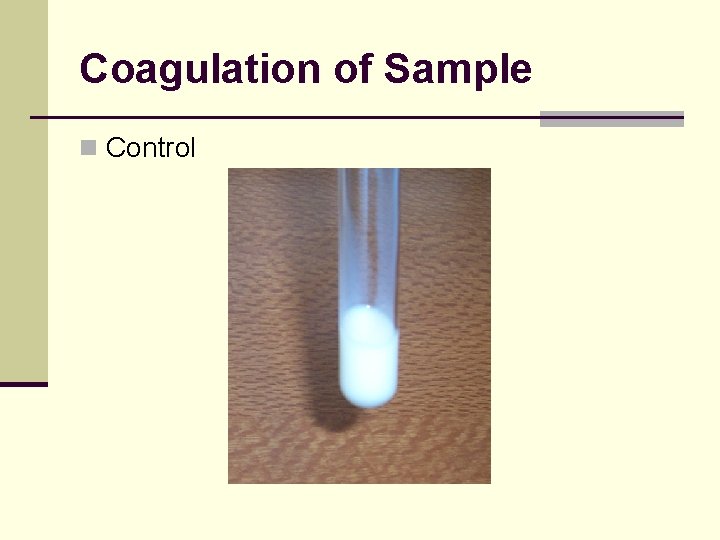 Coagulation of Sample n Control 