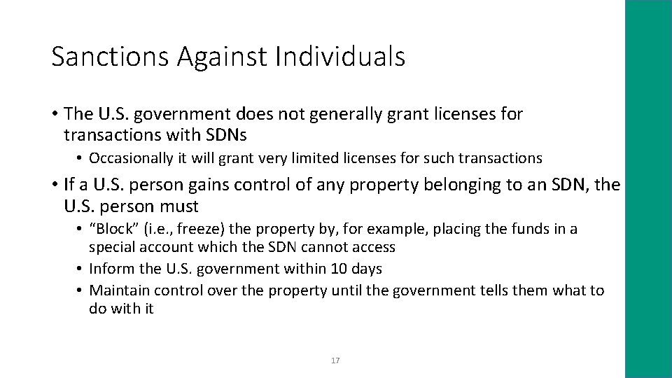 Sanctions Against Individuals • The U. S. government does not generally grant licenses for