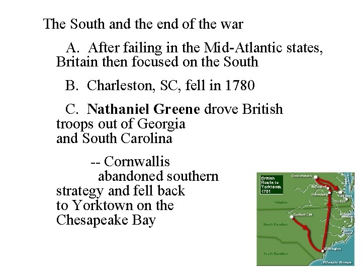 The South and the end of the war A. After failing in the Mid-Atlantic