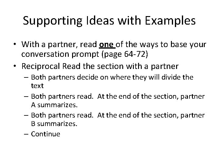 Supporting Ideas with Examples • With a partner, read one of the ways to