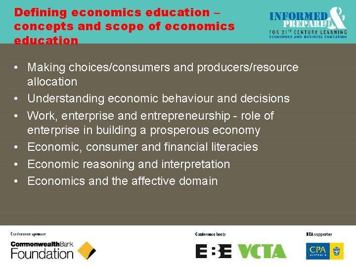 Defining economics education – concepts and scope of economics education • Making choices/consumers and