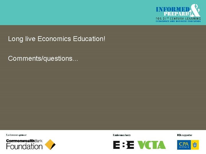 Long live Economics Education! Comments/questions. . . 