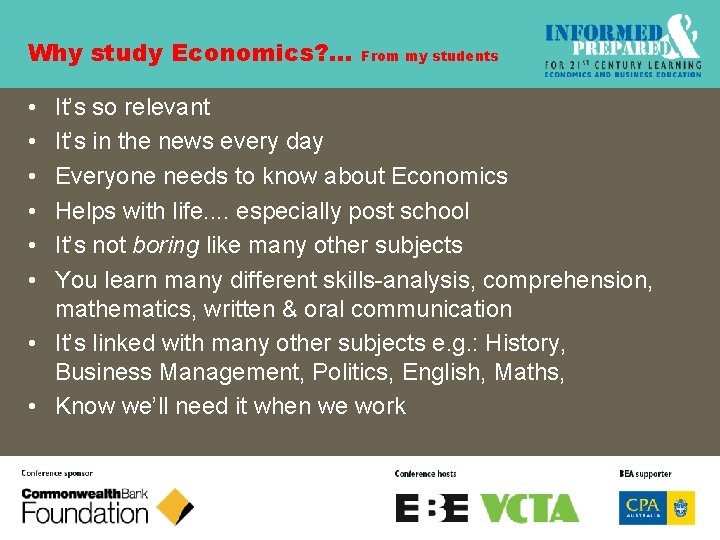 Why study Economics? . . . • • • From my students It’s so