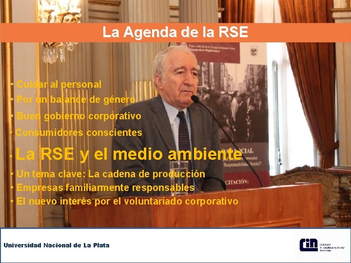 La Agenda de la RSE • Cuidar al personal • Por un balance de