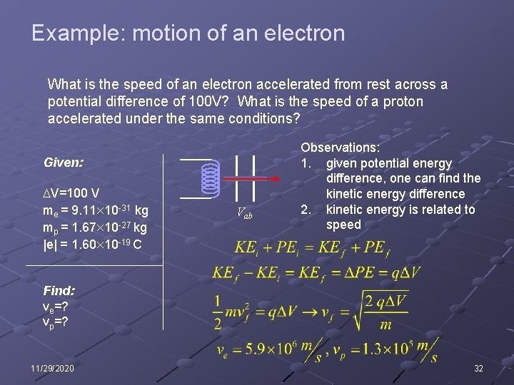 Example: motion of an electron What is the speed of an electron accelerated from