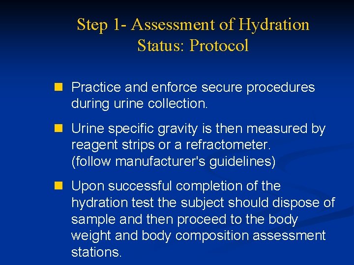 Step 1 - Assessment of Hydration Status: Protocol n Practice and enforce secure procedures