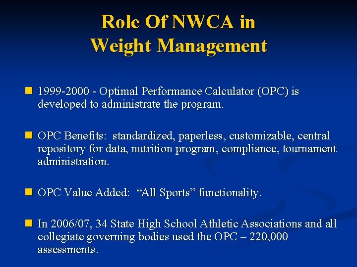 Role Of NWCA in Weight Management n 1999 -2000 - Optimal Performance Calculator (OPC)