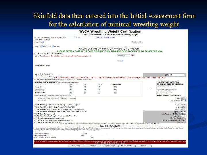 Skinfold data then entered into the Initial Assessment form for the calculation of minimal