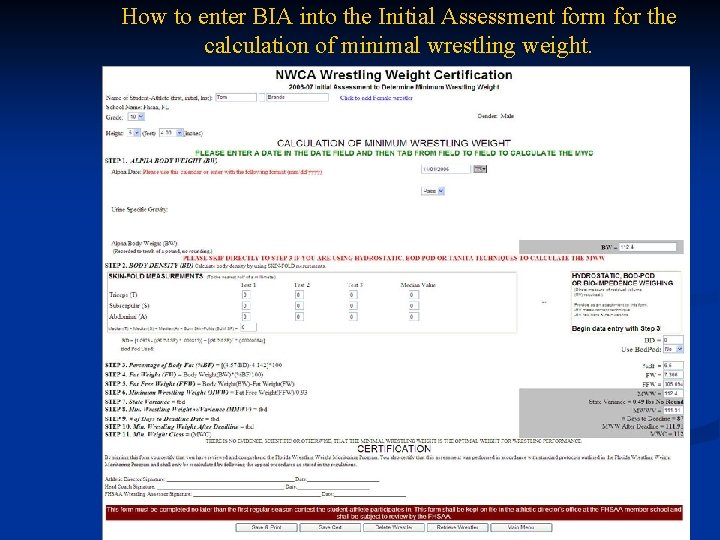 How to enter BIA into the Initial Assessment form for the calculation of minimal