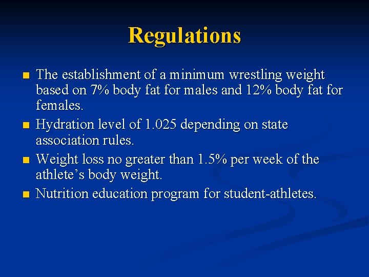 Regulations n n The establishment of a minimum wrestling weight based on 7% body