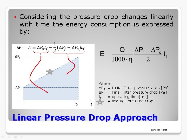 § Considering the pressure drop changes linearly with time the energy consumption is expressed