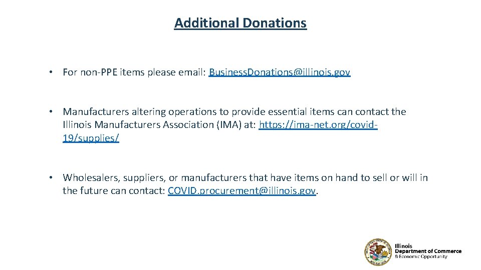 Additional Donations • For non-PPE items please email: Business. Donations@illinois. gov • Manufacturers altering