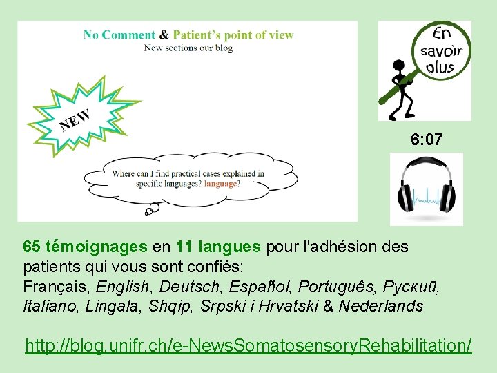 6: 07 65 témoignages en 11 langues pour l'adhésion des patients qui vous sont