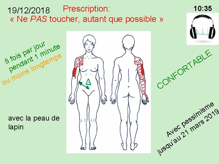 Prescription: 19/12/2018 « Ne PAS toucher, autant que possible » r u e o