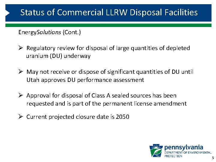 Status of Commercial LLRW Disposal Facilities Energy. Solutions (Cont. ) Ø Regulatory review for
