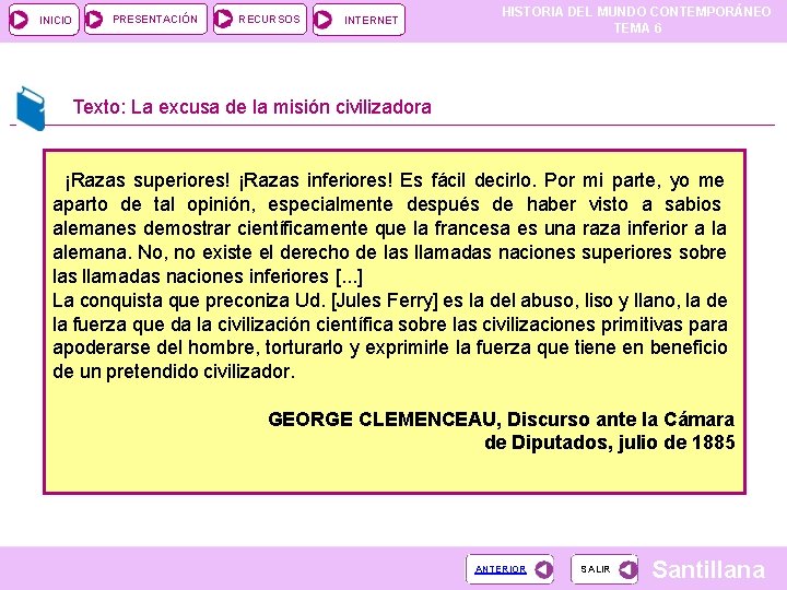 INICIO PRESENTACIÓN RECURSOS INTERNET HISTORIA DEL MUNDO CONTEMPORÁNEO TEMA 6 Texto: La excusa de INICIO PRESENTACIÓN RECURSOS INTERNET HISTORIA DEL MUNDO CONTEMPORÁNEO TEMA 6 Texto: La excusa de