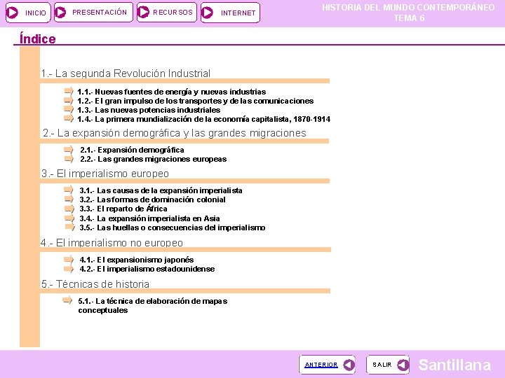 INICIO PRESENTACIÓN RECURSOS HISTORIA DEL MUNDO CONTEMPORÁNEO TEMA 6 INTERNET Índice 1. - La INICIO PRESENTACIÓN RECURSOS HISTORIA DEL MUNDO CONTEMPORÁNEO TEMA 6 INTERNET Índice 1. - La