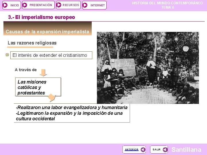 INICIO PRESENTACIÓN RECURSOS HISTORIA DEL MUNDO CONTEMPORÁNEO TEMA 6 INTERNET 3. - El imperialismo INICIO PRESENTACIÓN RECURSOS HISTORIA DEL MUNDO CONTEMPORÁNEO TEMA 6 INTERNET 3. - El imperialismo