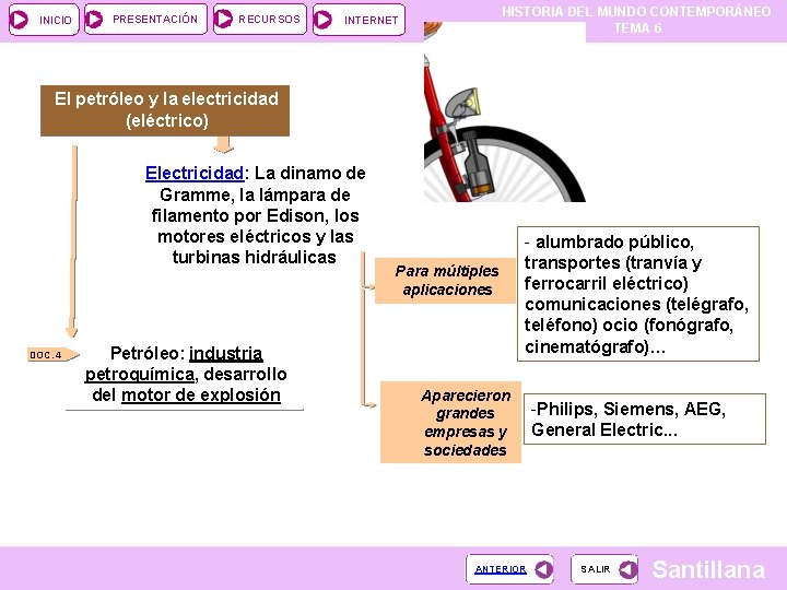 INICIO PRESENTACIÓN RECURSOS HISTORIA DEL MUNDO CONTEMPORÁNEO TEMA 6 INTERNET El petróleo y la INICIO PRESENTACIÓN RECURSOS HISTORIA DEL MUNDO CONTEMPORÁNEO TEMA 6 INTERNET El petróleo y la