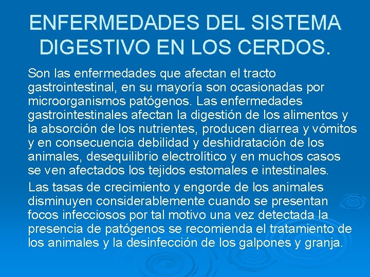 ENFERMEDADES DEL SISTEMA DIGESTIVO EN LOS CERDOS. Son las enfermedades que afectan el tracto