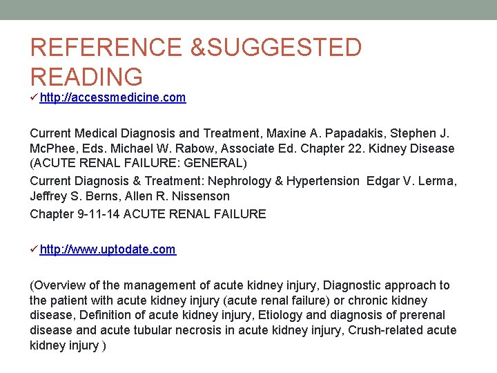 REFERENCE &SUGGESTED READING ü http: //accessmedicine. com Current Medical Diagnosis and Treatment, Maxine A. REFERENCE &SUGGESTED READING ü http: //accessmedicine. com Current Medical Diagnosis and Treatment, Maxine A.