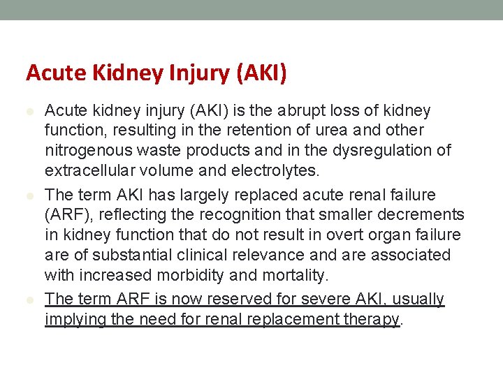 Acute Kidney Injury (AKI) l l l Acute kidney injury (AKI) is the abrupt Acute Kidney Injury (AKI) l l l Acute kidney injury (AKI) is the abrupt
