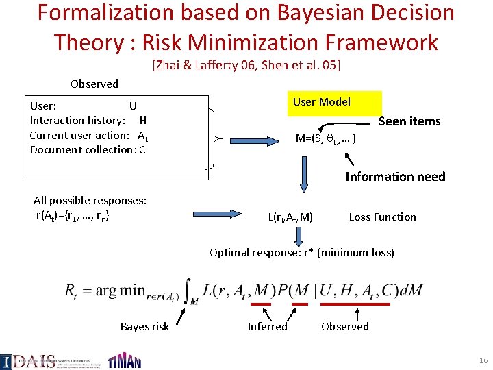 Formalization based on Bayesian Decision Theory : Risk Minimization Framework [Zhai & Lafferty 06,