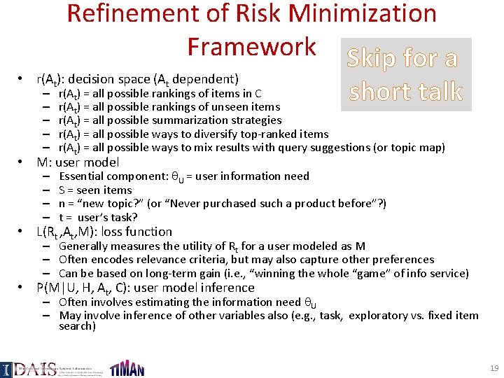 Refinement of Risk Minimization Framework Skip for a • r(At): decision space (At dependent)