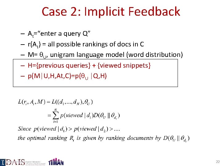 Case 2: Implicit Feedback – – – At=“enter a query Q” r(At) = all