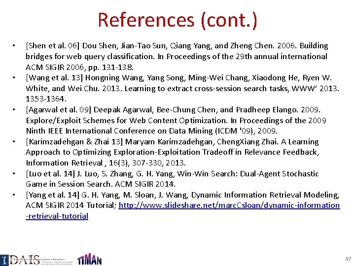 References (cont. ) • • • [Shen et al. 06] Dou Shen, Jian-Tao Sun,