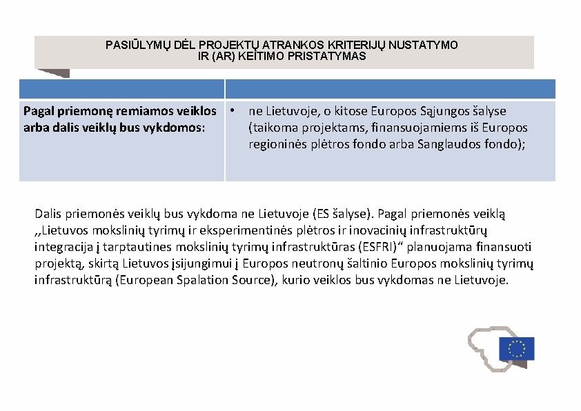 PASIŪLYMŲ DĖL PROJEKTŲ ATRANKOS KRITERIJŲ NUSTATYMO IR (AR) KEITIMO PRISTATYMAS Pagal priemonę remiamos veiklos