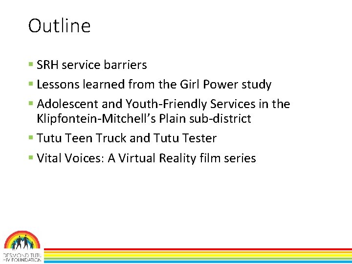 Outline § SRH service barriers § Lessons learned from the Girl Power study § Outline § SRH service barriers § Lessons learned from the Girl Power study §