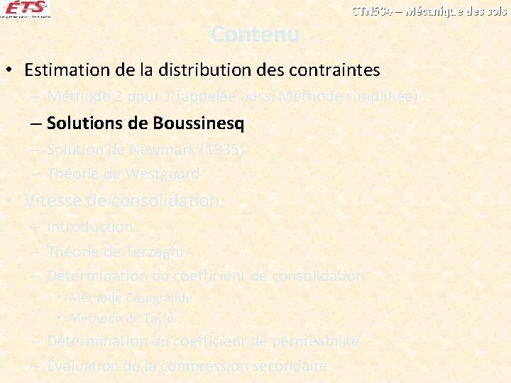 Contenu CTN 504 – Mécanique des sols • Estimation de la distribution des contraintes