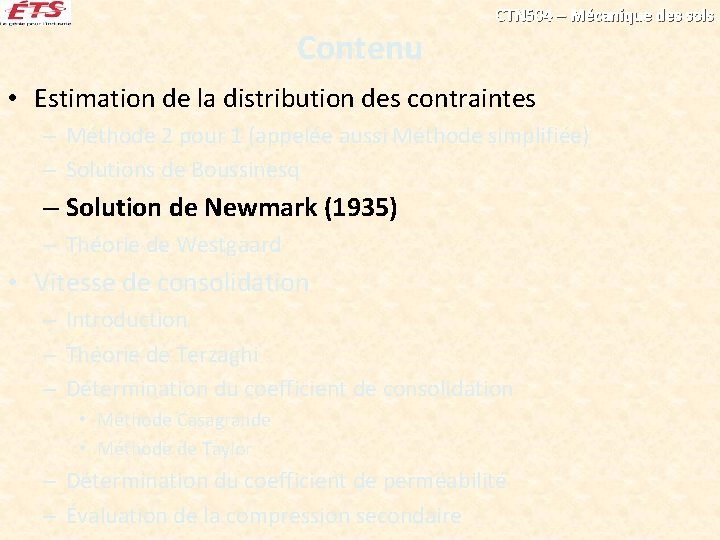 Contenu CTN 504 – Mécanique des sols • Estimation de la distribution des contraintes