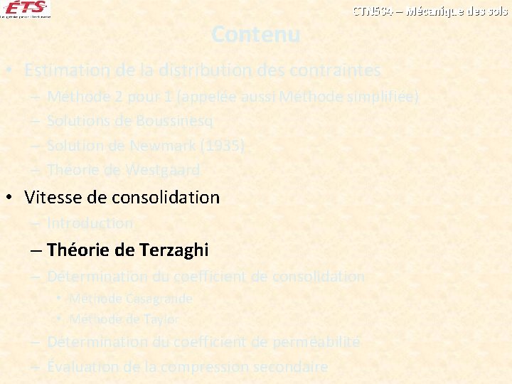 Contenu CTN 504 – Mécanique des sols • Estimation de la distribution des contraintes