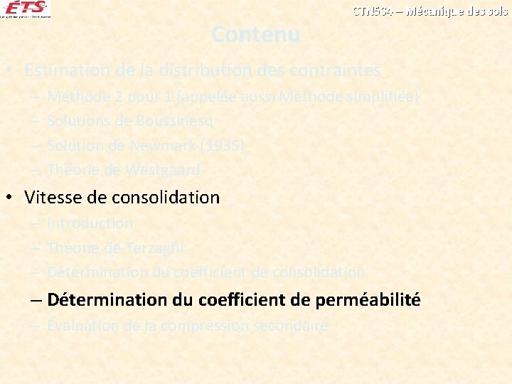 Contenu CTN 504 – Mécanique des sols • Estimation de la distribution des contraintes