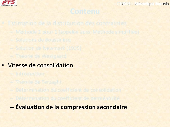 Contenu CTN 504 – Mécanique des sols • Estimation de la distribution des contraintes