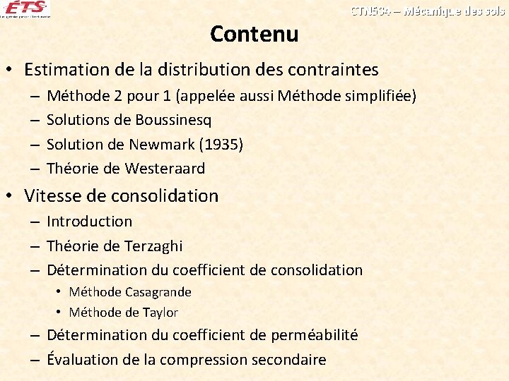 Contenu CTN 504 – Mécanique des sols • Estimation de la distribution des contraintes